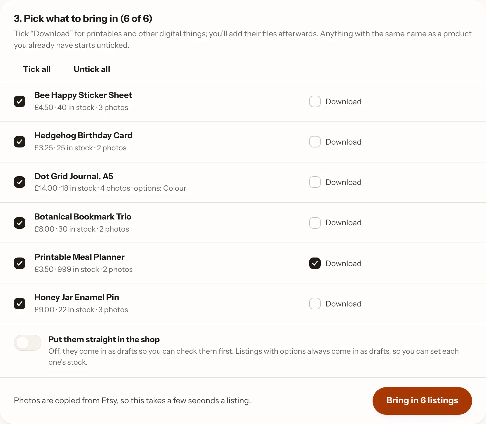 Bring from Etsy, after choosing the file: six listings ticked, the printable marked as a download, a switch to put them straight in the shop, and a button to bring in 6 listings